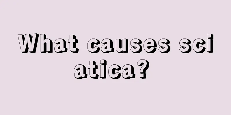 What causes sciatica? 