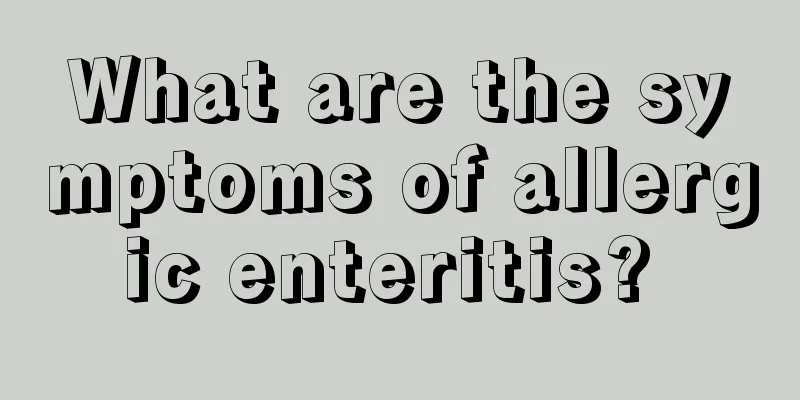 What are the symptoms of allergic enteritis? 