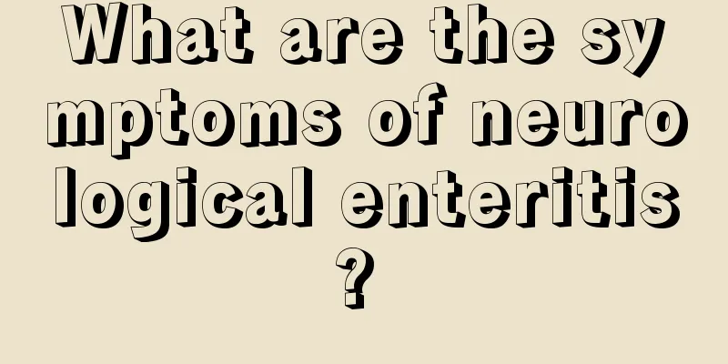 What are the symptoms of neurological enteritis? 
