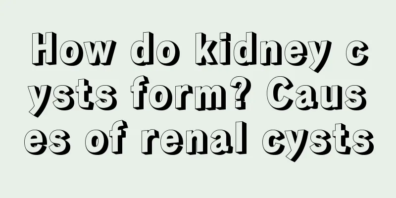 How do kidney cysts form? Causes of renal cysts
