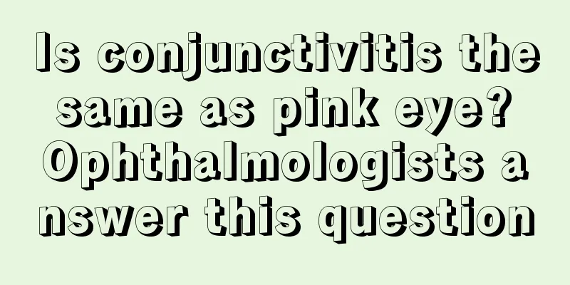 Is conjunctivitis the same as pink eye? Ophthalmologists answer this question