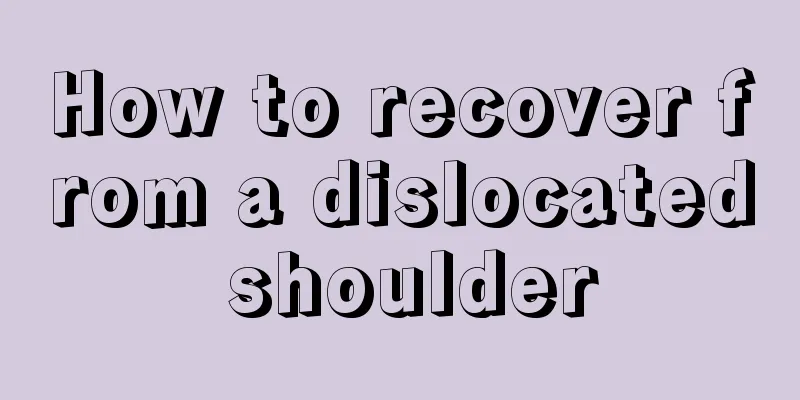 How to recover from a dislocated shoulder
