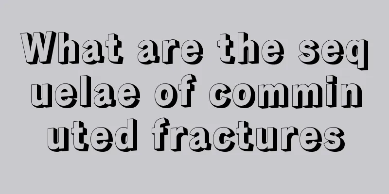 What are the sequelae of comminuted fractures