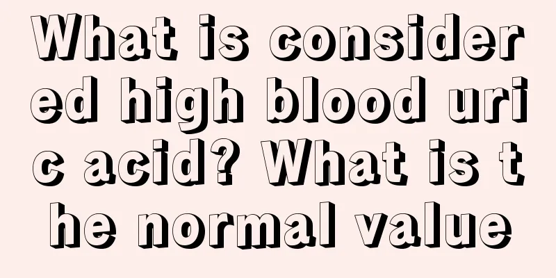What is considered high blood uric acid? What is the normal value