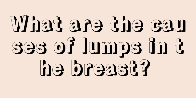 What are the causes of lumps in the breast? 