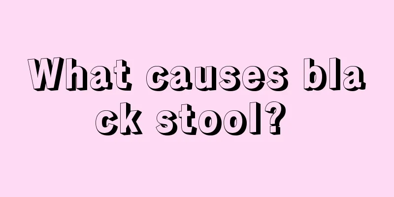 What causes black stool? 
