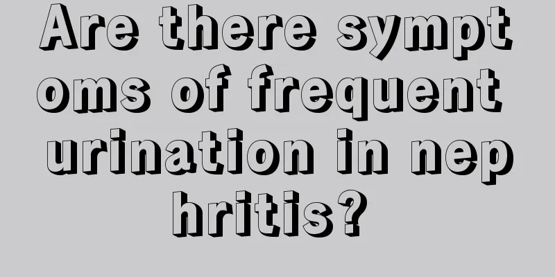 Are there symptoms of frequent urination in nephritis? 