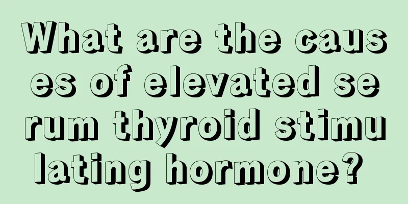 What are the causes of elevated serum thyroid stimulating hormone? 