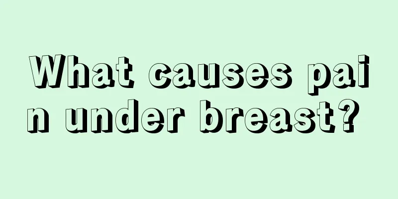 What causes pain under breast? 