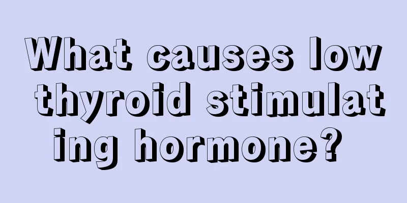What causes low thyroid stimulating hormone? 