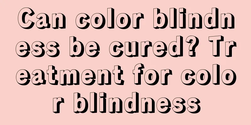 Can color blindness be cured? Treatment for color blindness