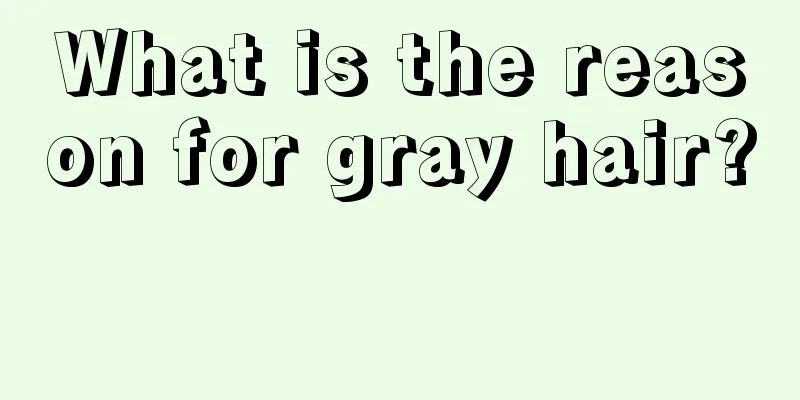 What is the reason for gray hair? 