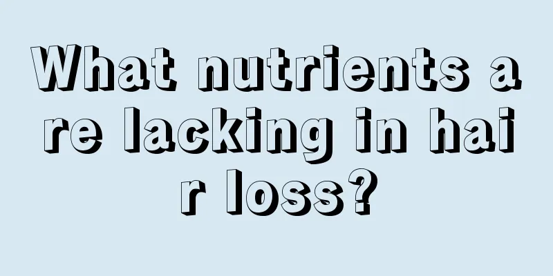 What nutrients are lacking in hair loss?