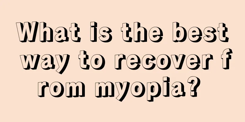 What is the best way to recover from myopia? 