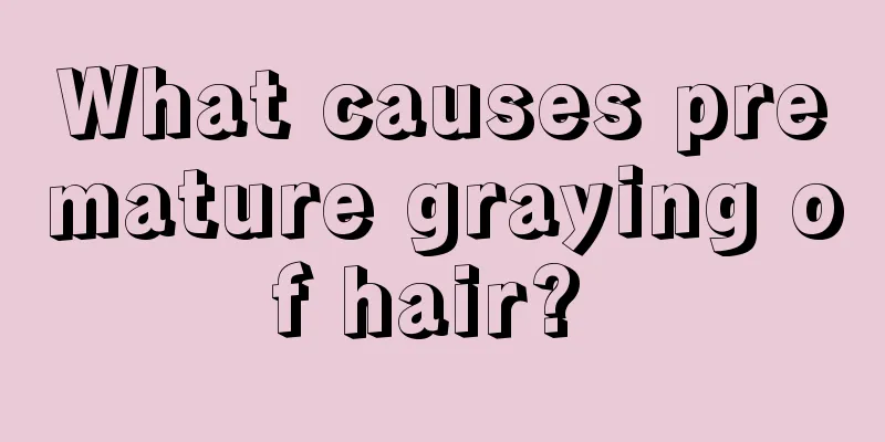 What causes premature graying of hair? 