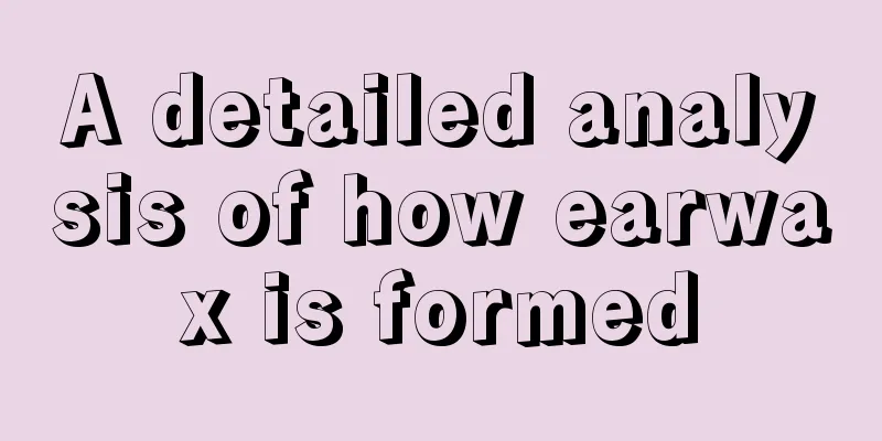 A detailed analysis of how earwax is formed