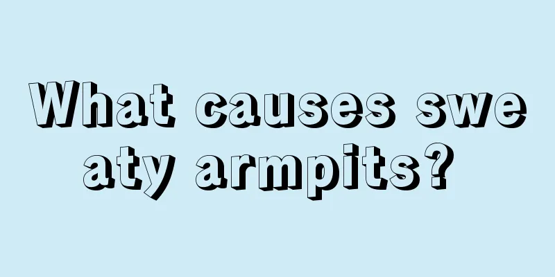 What causes sweaty armpits? 