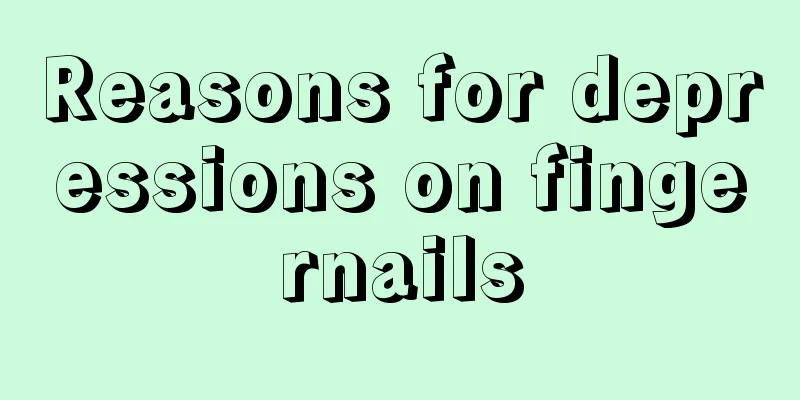 Reasons for depressions on fingernails