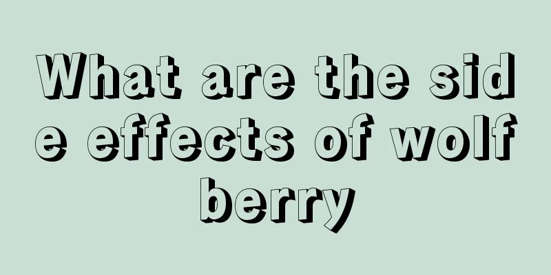 What are the side effects of wolfberry