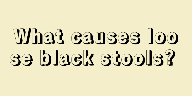 What causes loose black stools? 