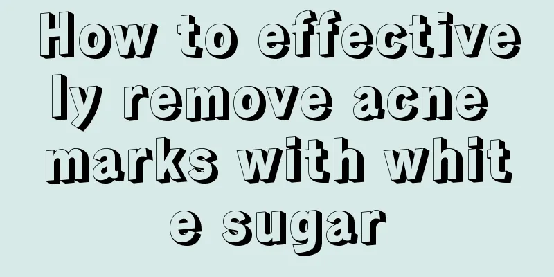 How to effectively remove acne marks with white sugar