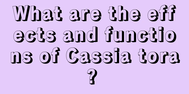 What are the effects and functions of Cassia tora? 