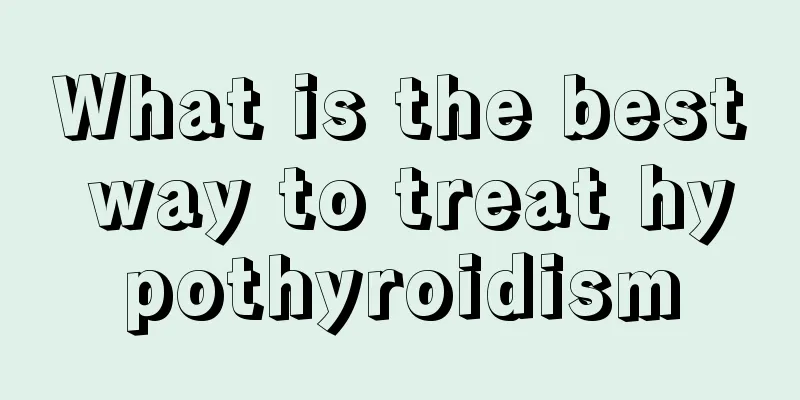 What is the best way to treat hypothyroidism