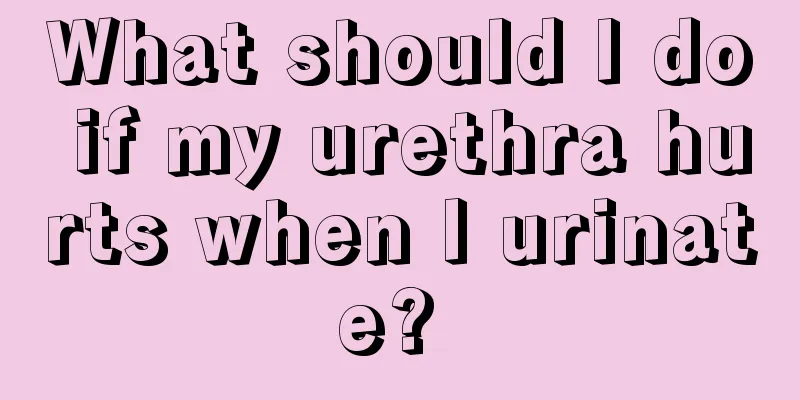 What should I do if my urethra hurts when I urinate? 