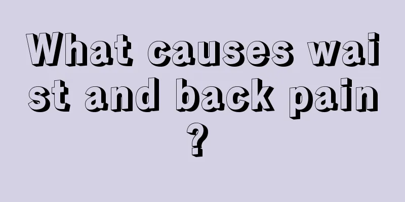 What causes waist and back pain? 