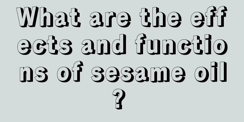 What are the effects and functions of sesame oil? 