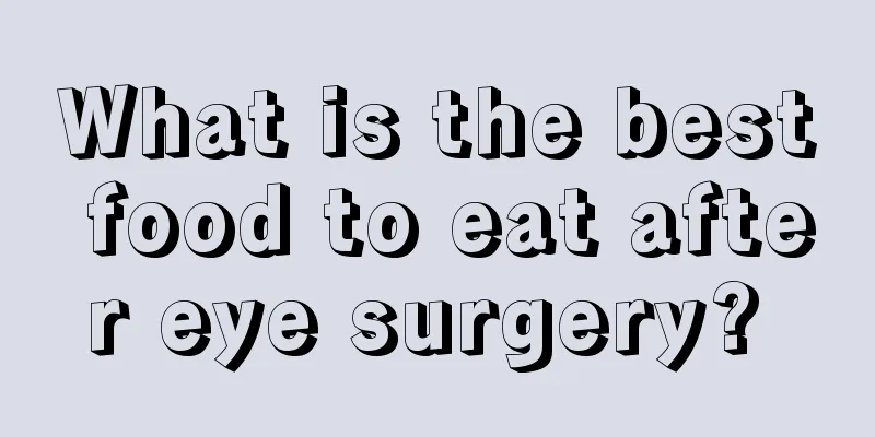 What is the best food to eat after eye surgery? 