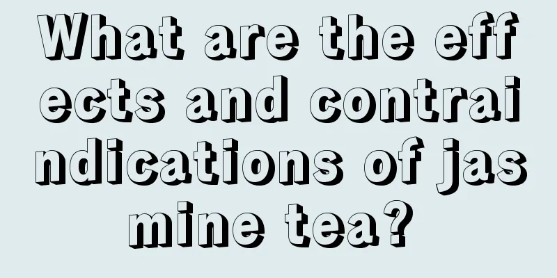 What are the effects and contraindications of jasmine tea? 