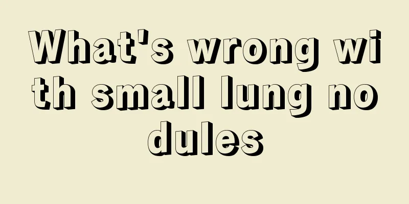 What's wrong with small lung nodules