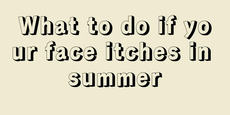 What to do if your face itches in summer