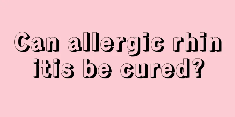 Can allergic rhinitis be cured?
