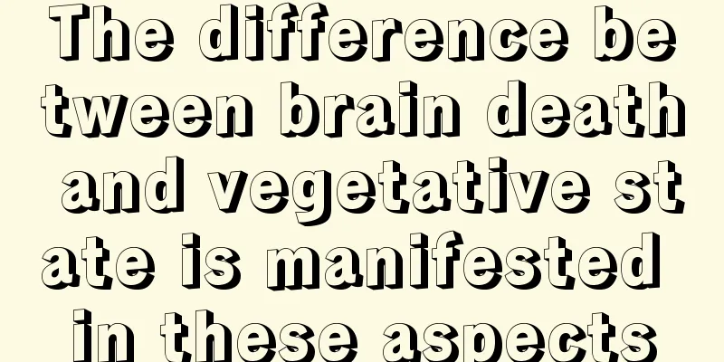 The difference between brain death and vegetative state is manifested in these aspects