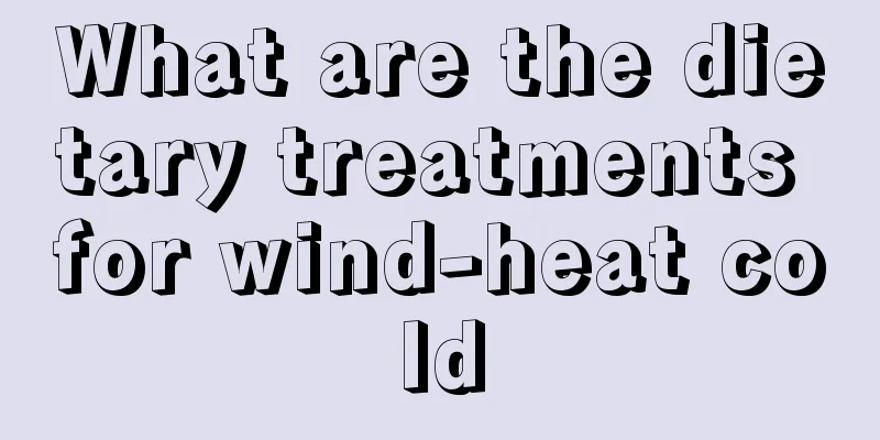 What are the dietary treatments for wind-heat cold
