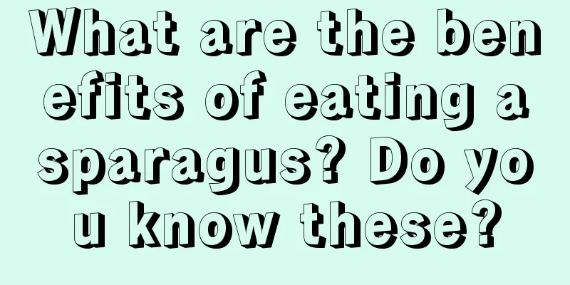 What are the benefits of eating asparagus? Do you know these?