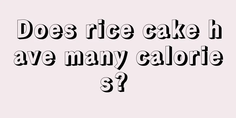 Does rice cake have many calories? 