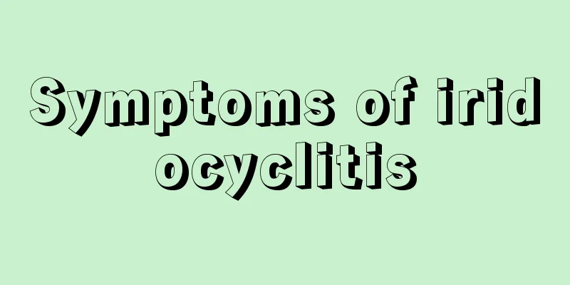 Symptoms of iridocyclitis