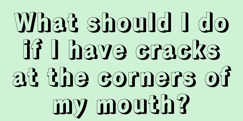 What should I do if I have cracks at the corners of my mouth? 