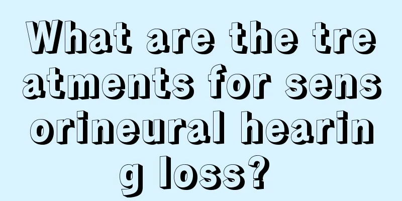 What are the treatments for sensorineural hearing loss? 