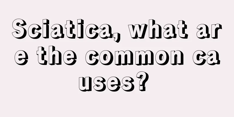 Sciatica, what are the common causes? 