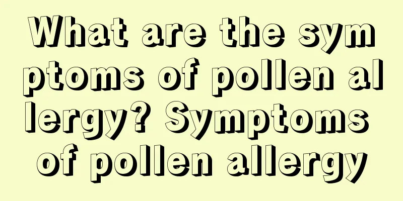 What are the symptoms of pollen allergy? Symptoms of pollen allergy