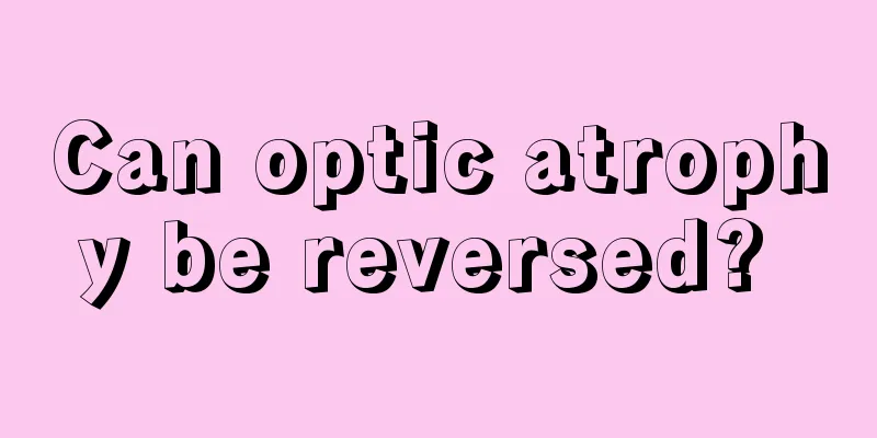 Can optic atrophy be reversed? 
