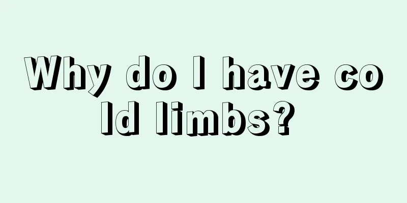 Why do I have cold limbs? 