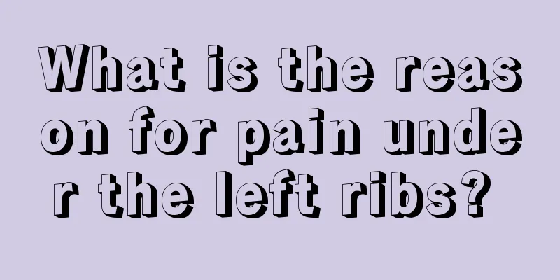 What is the reason for pain under the left ribs? 
