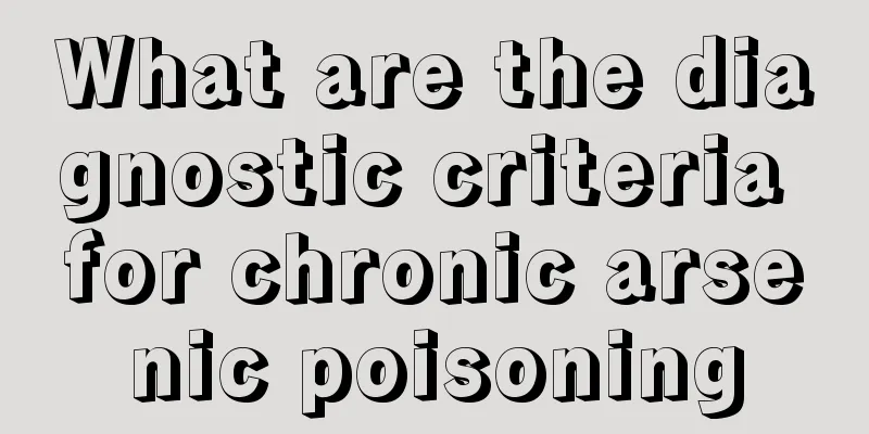 What are the diagnostic criteria for chronic arsenic poisoning