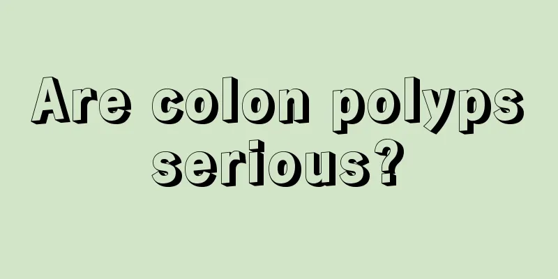 Are colon polyps serious? 