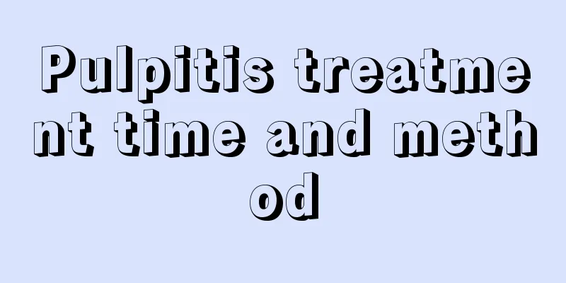 Pulpitis treatment time and method